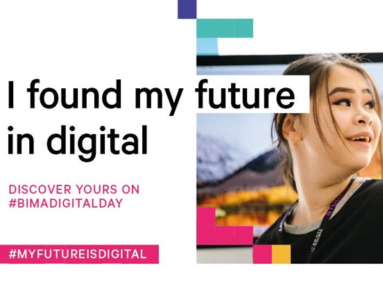 A BIMA Digital Day 2019 graphic with a studen looking to the right, and text reading "I found my future in digital. Discover yours on #BIMADigitalDay. #MYFUTUREISDIGITAL'