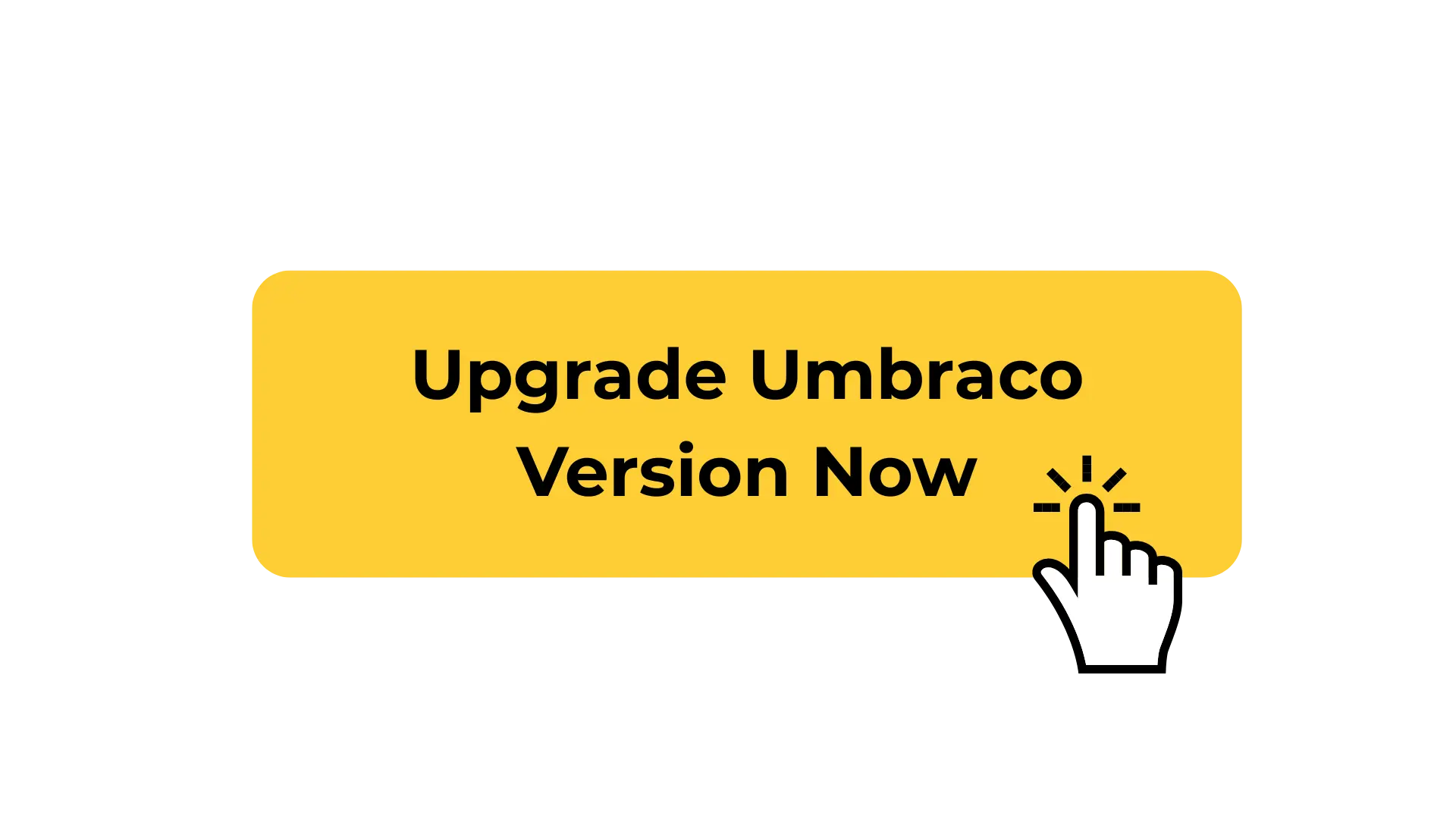 Upgrade Umbraco Version Now Button with a hand cursor clicking on the button