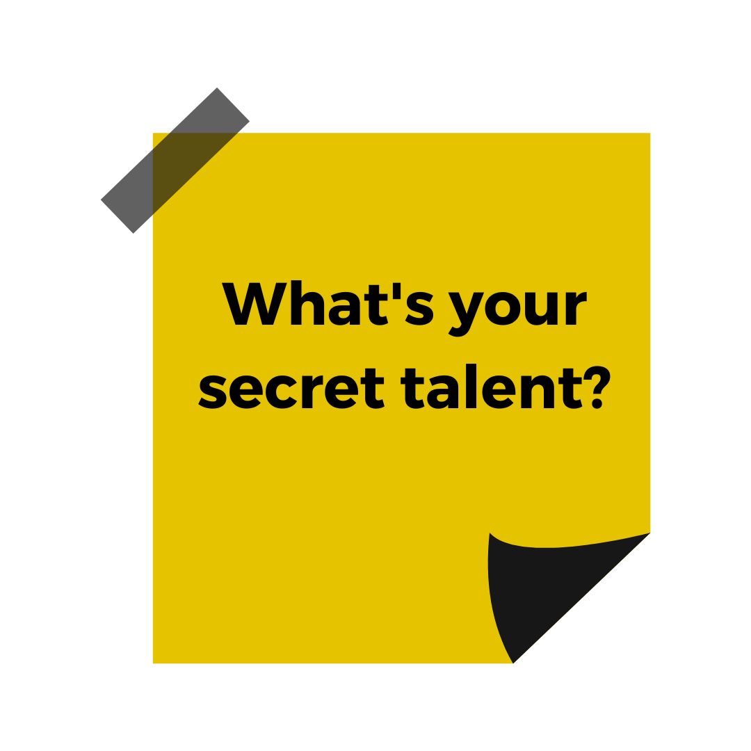 A yellow sticky note featuring the words 'What's your secret talent?'