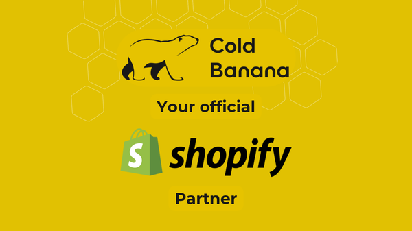 A graphic that reads "Cold Banana Your Official Shopify Partner"